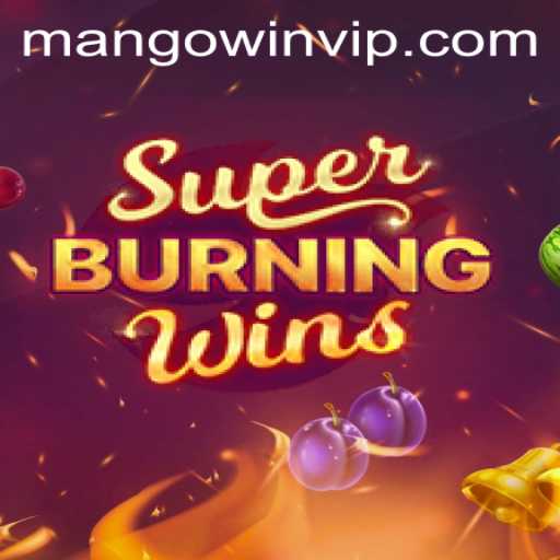 Exploring the Thrills of SuperBurningWins: Mango Win PH Special