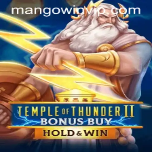 TempleofThunderIIBonusBuy: Discover the Thrills Amidst the MANGO WIN PH Frenzy