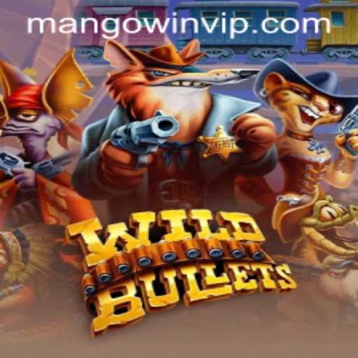 WildBullets: Dive into the Thrills of MANGO WIN PH's Latest Blockbuster Game