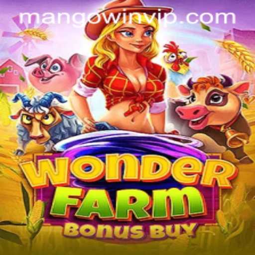 Experience the Excitement of WonderFarmBonusBuy: A Unique Gaming Adventure